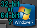 32bitǤ64bitǡޡ֤٤Windows 7Ϥɤ餫ͤ