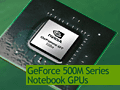 NVIDIAΡPCGPUοʡGeForce 500Mȯɽߥɥ륯饹