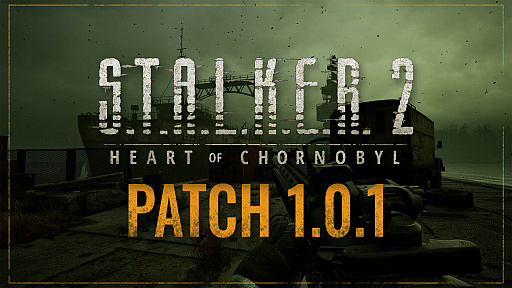  No.002Υͥ / S.T.A.L.K.E.R. 2: Heart of Chornobylס650ʾΥХեåܤPatch 1.0.1פۿ򳫻ϡA-Life 2.0פϰ³