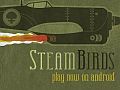 1015AndroidץꥻԵؤǤʤäͶƳSteambirdsפ99ߤͲ