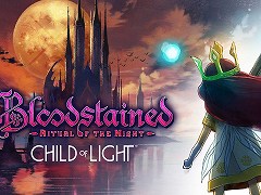 Bloodstained: Ritual of the NightסChild of LightפΡȥɤ魯̵åץǡȤ41100ۿ