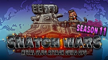  No.001Υͥ / METAL SLUG ATTACKס٥ȡSNATCH WARS SEASON 11ɤ򳫺