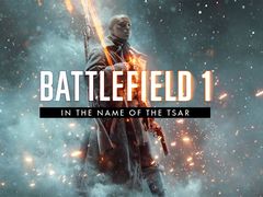 E3 2017ϡBattlefield1פ2DLCIn the Name of the TsarפΥȥ쥤顼ۿ2017ǯ9Ƥνͽ