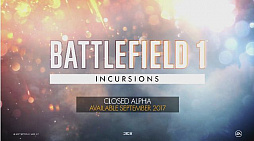  No.001Υͥ / gamescomϡ֥Хȥե1פο⡼ɡIncursionsפȯɽ˥ץߥѥޤ࿷ǥBattlefield 1:Revolutionפȯ