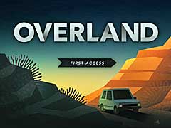 E3 2016ʸꥫΦɥȥåסХХ륹ȥƥOverlandפϱ줿Ф