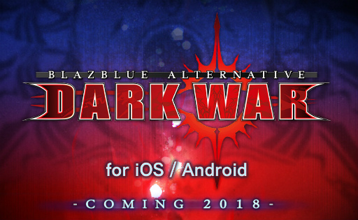 BLAZBLUE ALTERNATIVE DARKWARפ2018ǯۿꡣҥȥɤΥӥ奢䡤ϢWeb̡