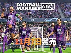 ͵꡼κǿȤʤ륵åַбĥFootball Manager 2024סܸбϤ117˥꡼