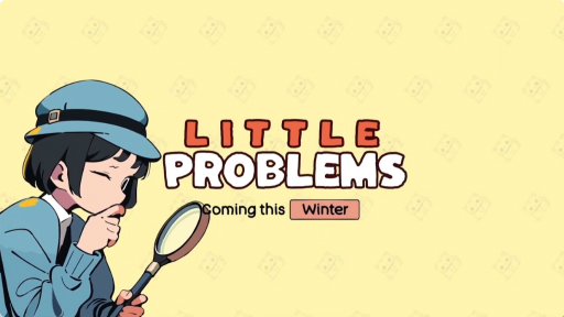  No.005Υͥ / ξ褷˭ˤ褦ޤõ奲Little Problems: A Cozy Detective Gameפȯ