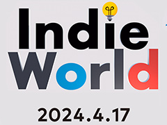 Switchͷ٤륤ǥҲ𤹤ȡIndie World 2024.4.17פ41723˸